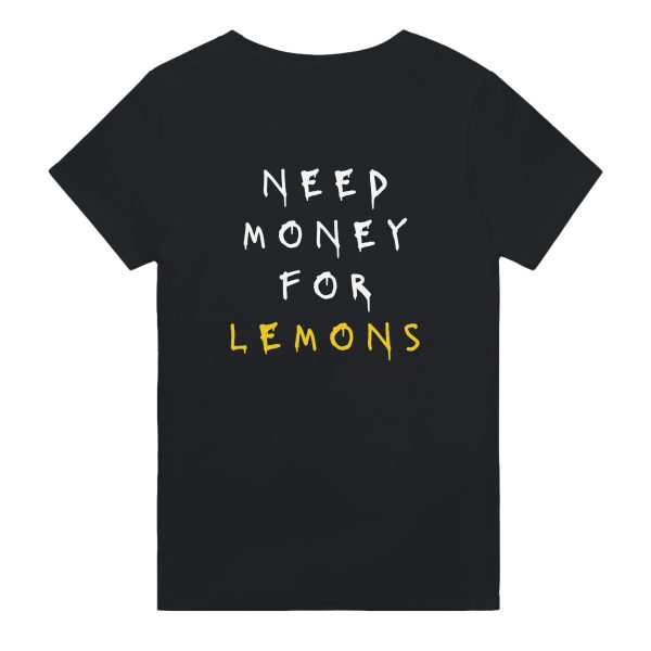 Need Money for Lemons Tee - Image 3