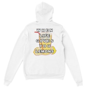 Life Gives You Lemons Hoodie
